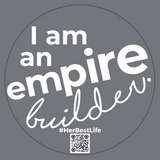 Window Cling | I Am An Empire Builder | Circle