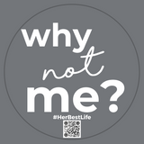Window Cling | Why Not Me